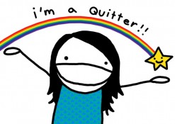 I am a quitter